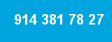 914 381 78 27 914 381 78 27